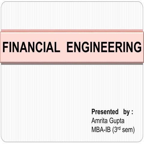 Financial  engineering