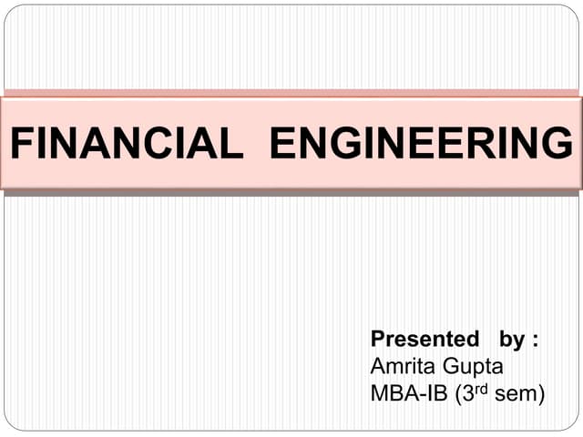 Financial  engineering