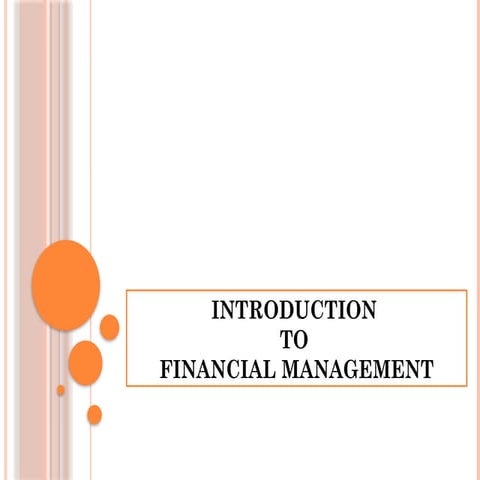 Financial Management ppt introduction to financial management | PPTX