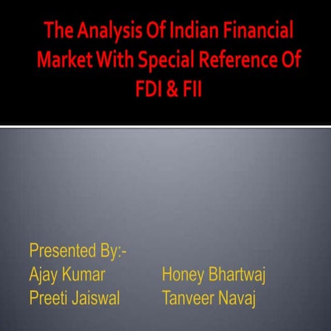 Financial market analysi with reference to fdi and fii
