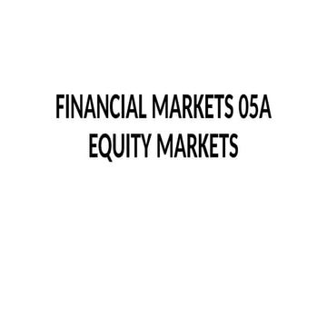 FINANCIAL MARKETS 05Av ghg6ggjgt gygffghuhjggv gvgf. hg | PPTX