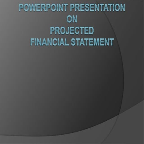Projected Financial StatemenT