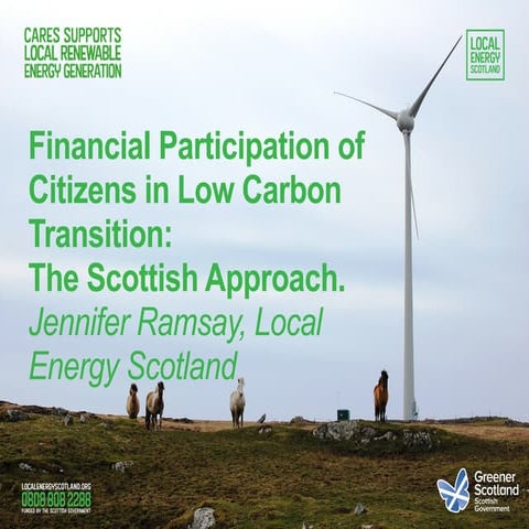 Financial participation of citizens in low carbon transition - the Scottish a...
