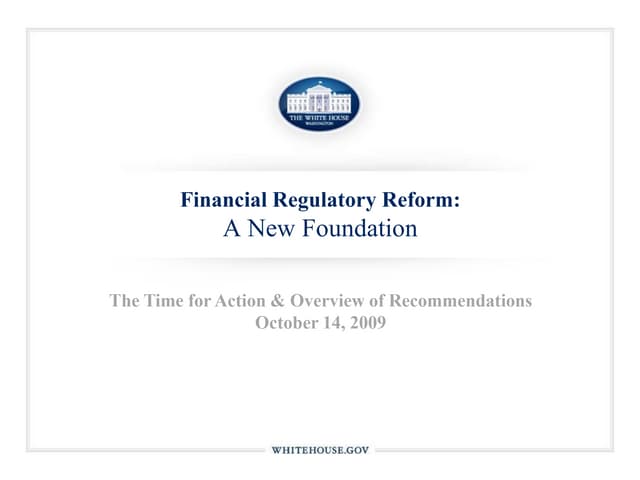 Financial Regulatory Reform: A New Foundation