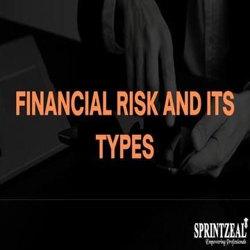 FINANCIAL RISK AND ITS TYPES