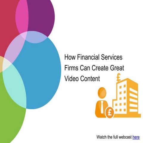 HOW FINANCIAL SERVICES CAN CREATE GREAT VIDEO CONTENT