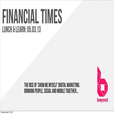 Financial Times- The Rise of 'Show Me Myself' Digital Marketing