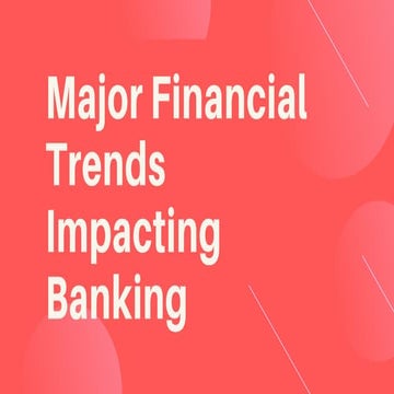 Major Financial Trends Impacting Banking
