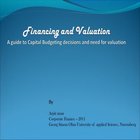 A Guide to capital budgeting and need for valuation