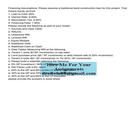 Financing Assumptions Please assume a traditional bank cons.pdf