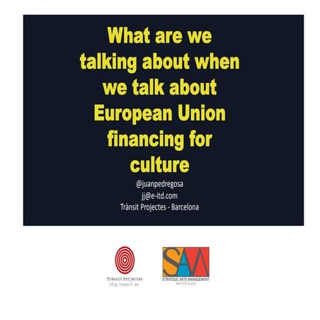 What are we talking about when we talk about European Union funding for culture