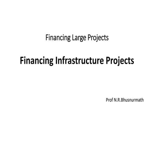 Financing Laaaaaaaaarge Infrastructure .ppt