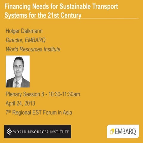 Financing needs for sustainable transport systems for the 21st century   holg...