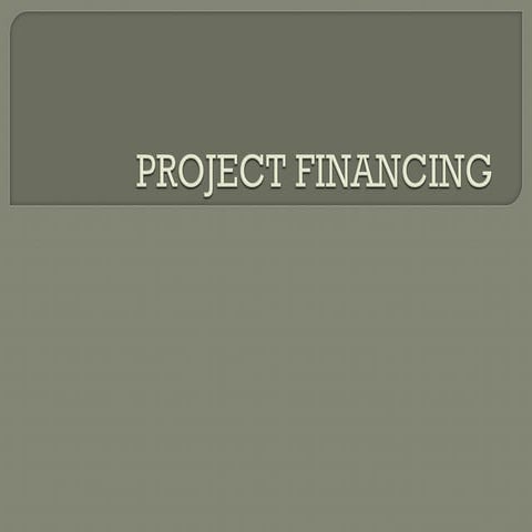 Financing of the Project