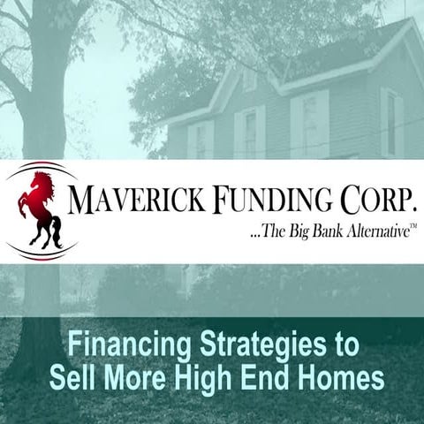 Financing Strategies To Selling More High End Homes 