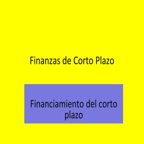 Finanzas de corto plazo 9 financiamiento de corto plazo