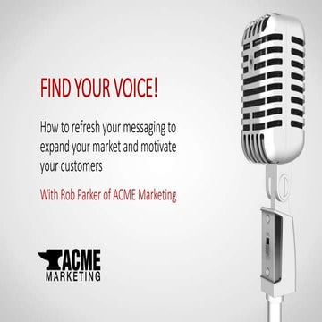 Find your voice: Refresh your marketing messaging