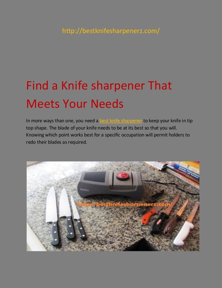 Find a knife sharpener that meets your needs