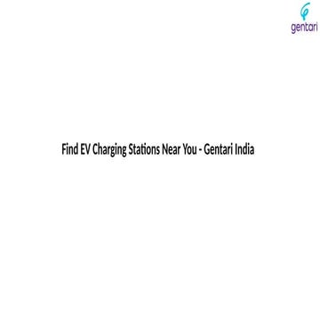 Find EV Charging Stations Near You - Gentari India.pptx