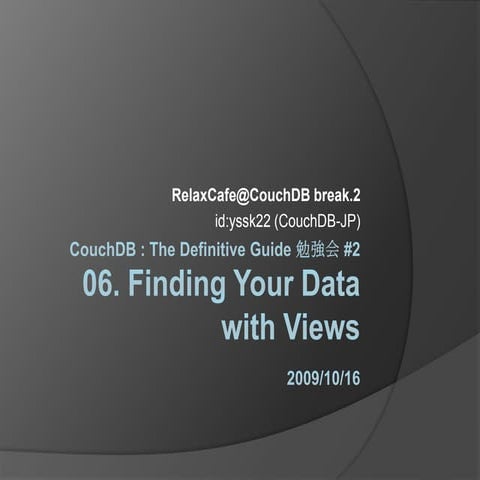 Finding Your Data with Views