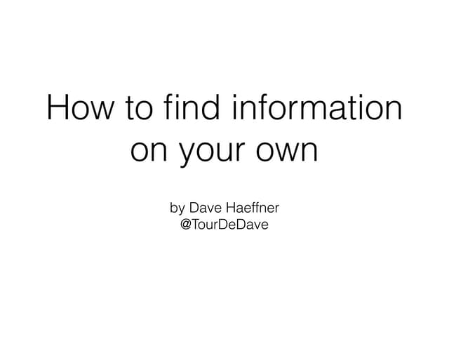 How To Find Information On Your Own