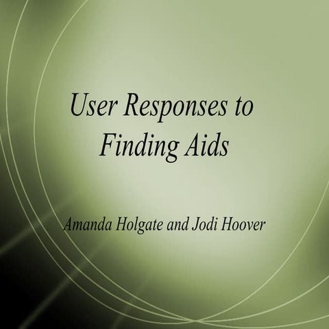 User Responses to Finding Aids