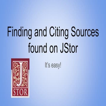 Finding and citing sources found on j stor