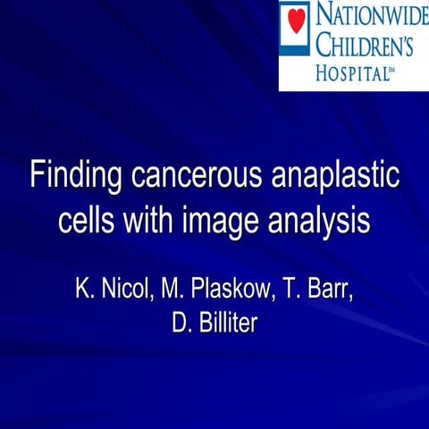 Finding cancerous anaplastic cells with image analysis