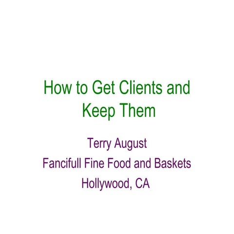 How to Find Clients & Keep Them - Terry August