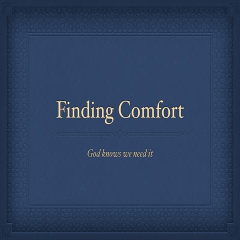 Finding Comfort