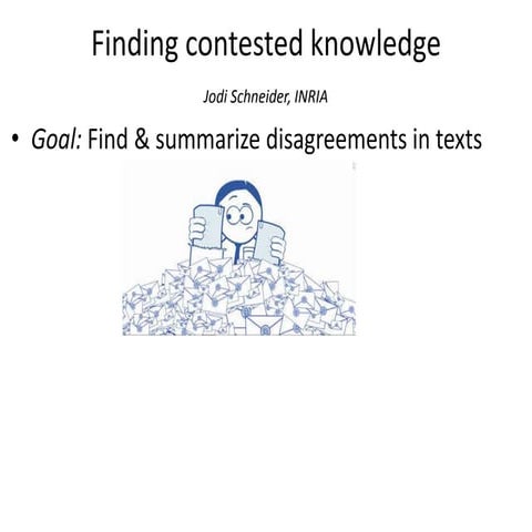 Finding contested knowledge in Wikipedia (goals) 2014-01-27