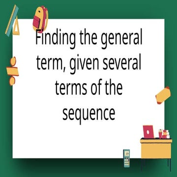 Finding the general term  given several term of the sequence