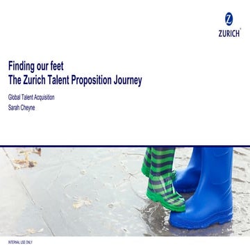 Finding our feet. The Zurich Talent Proposition Journey #inZurich