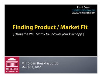 Finding Product / Market Fit: Introducing the PMF Matrix - Presentation by Ri...
