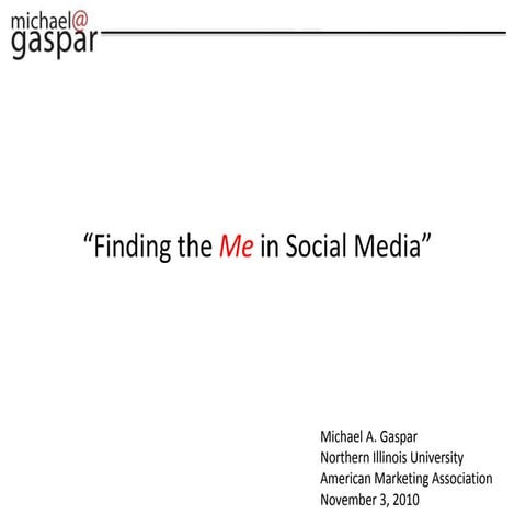 (NIU) Finding the Me in Social Media