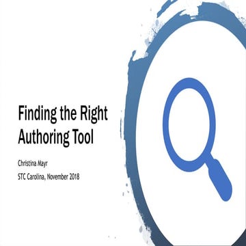 Finding the right authoring tool - STC Carolina Event 2018