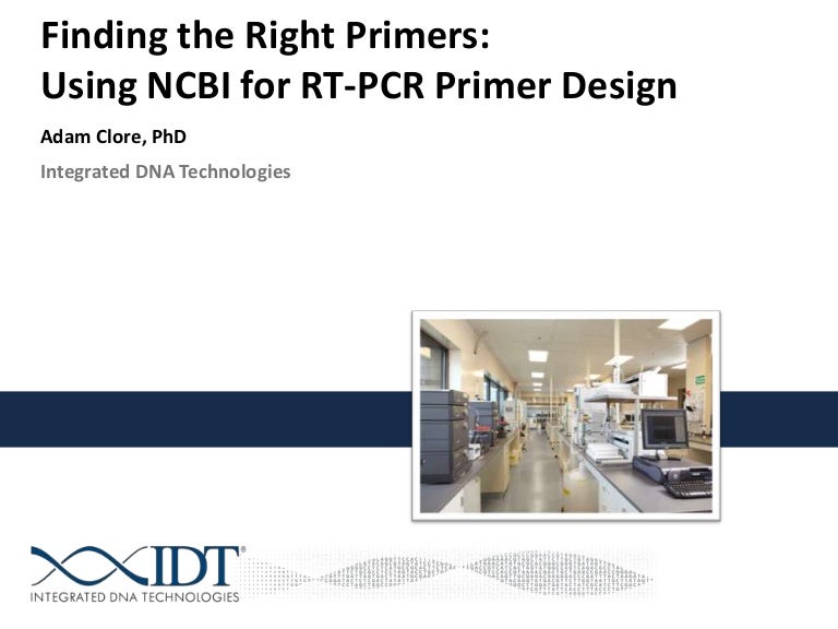 Finding the Right Primers Using NCBI for RTPCR Primer Design