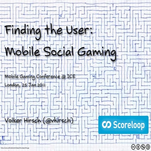 Finding the User: Mobile Social Gaming
