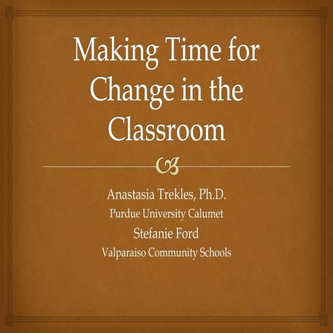 Making Time for Change in the Classroom