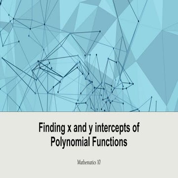 Finding x and y intercepts of Polynomial Functions.pptx