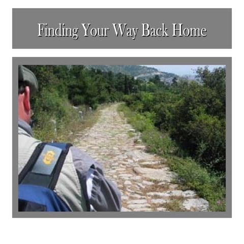 Finding your way back home