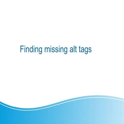 How to quickly find missing alt tags? | PPTX