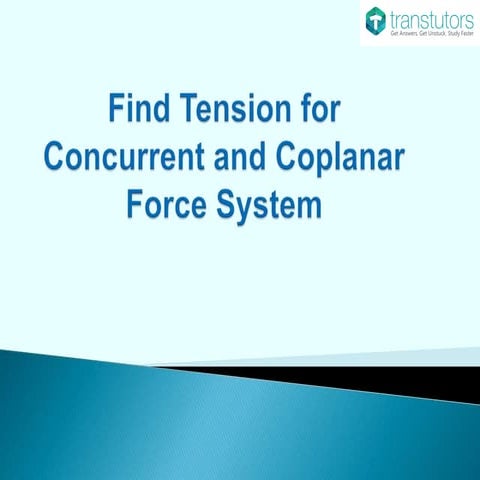 Tension for Concurrent and Coplanar Force System | Mechanical Engineering