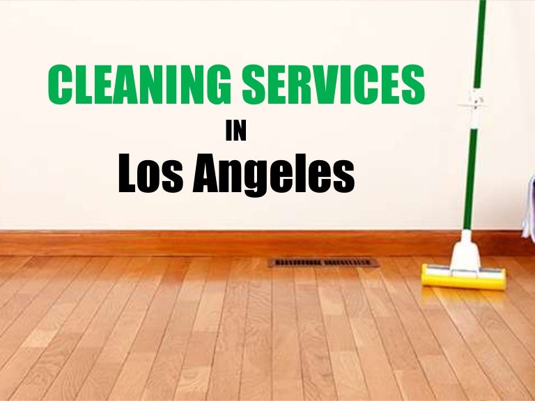 Find The Best Cleaning Services In Los Angeles