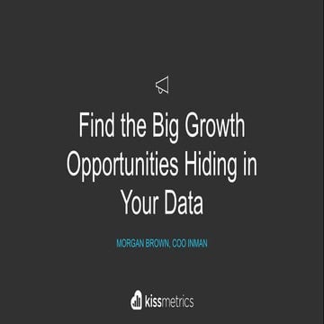 How to Find the Big Growth Opportunities Hiding in Your Data