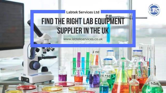 Find the Right Lab Equipment Supplier in the UK - Labtek Services Ltd.pdf