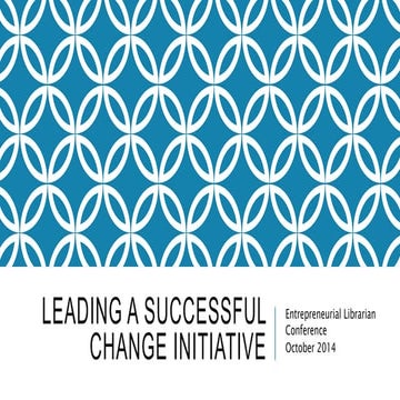 Leading a Successful Change Initiative