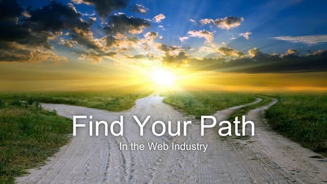 Find your path in the web industry