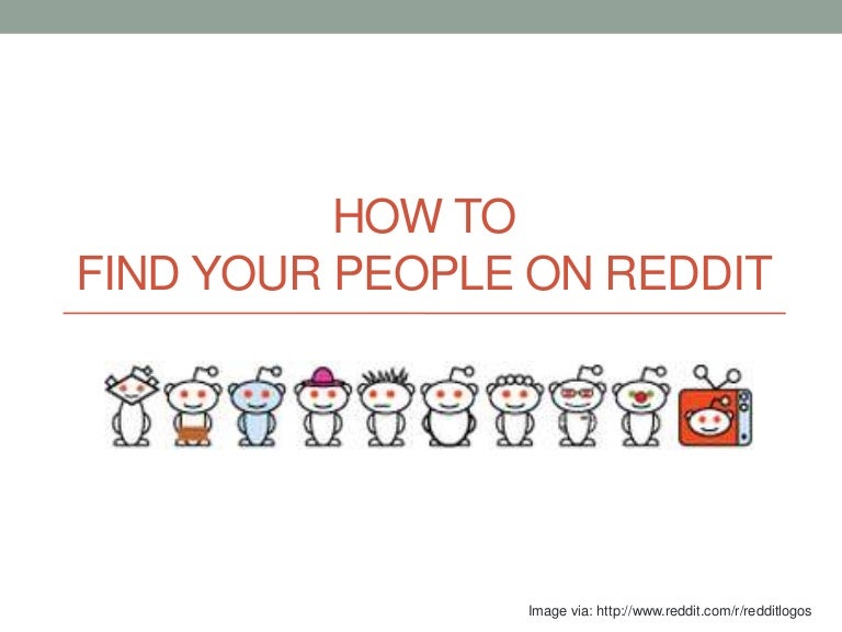 How To Find Your People On Reddit