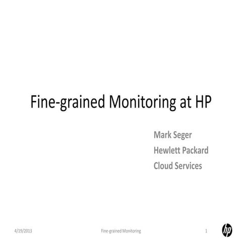 Fine grained monitoring